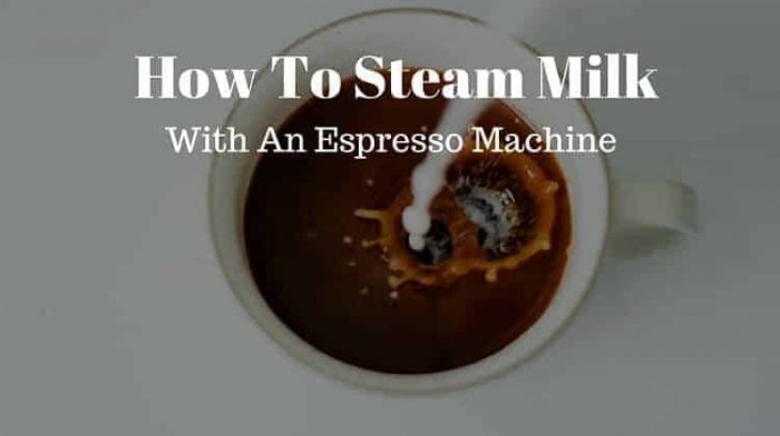 How to Steam Milk With An Espresso Machine | CoffeePlace How to Steam Milk With An Espresso Machine | CoffeePlace