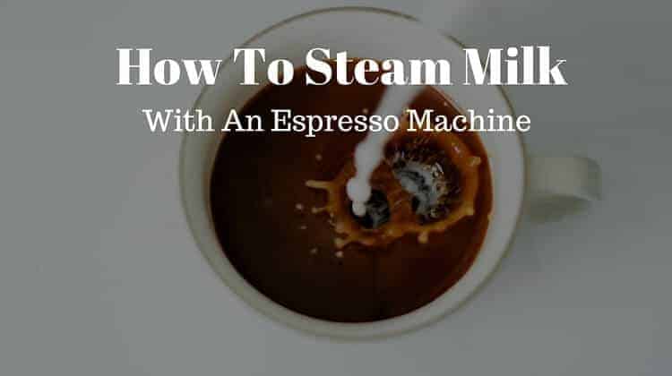 How To Steam Milk At Home
